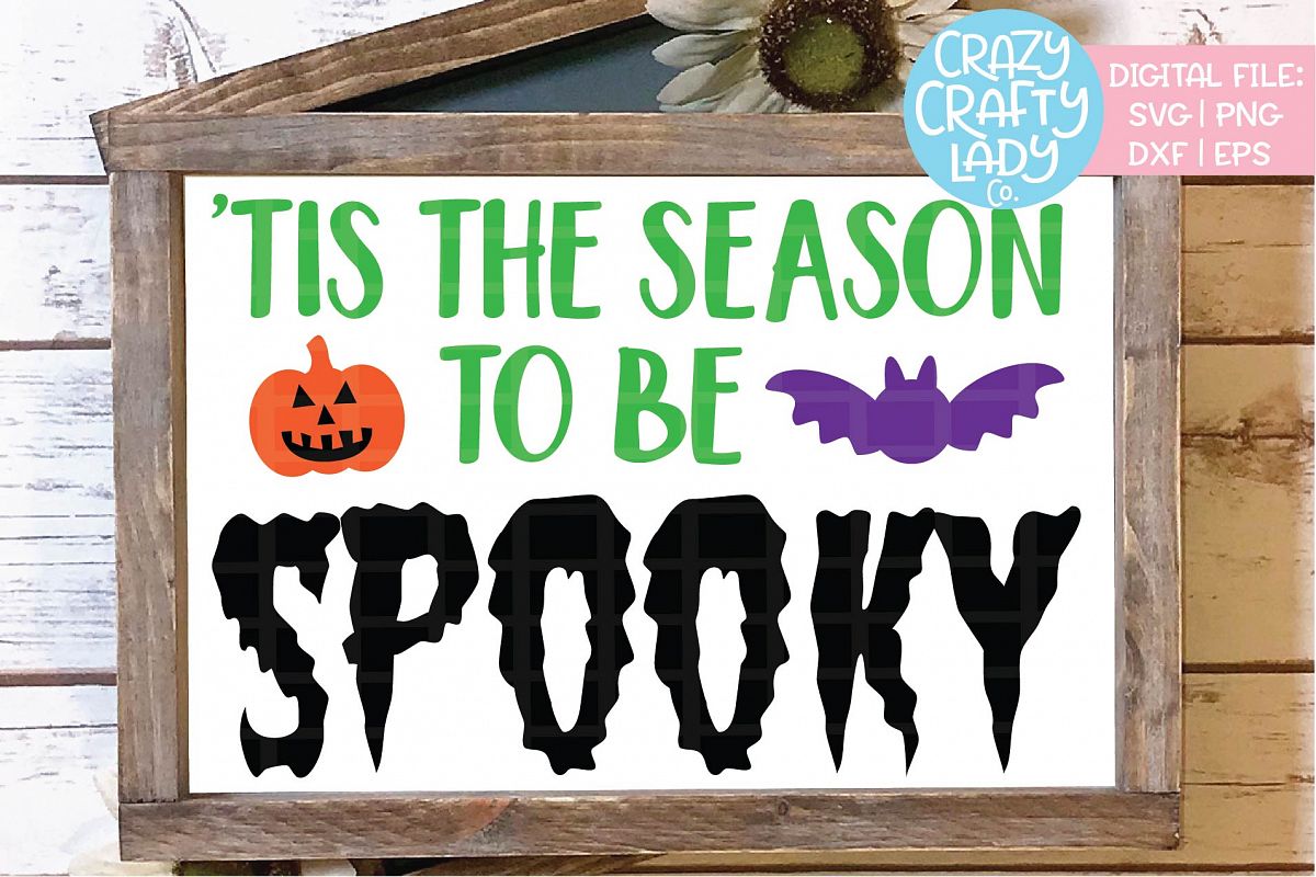 Tis the Season to Be Spooky SVG DXF EPS PNG Cut File example image 1