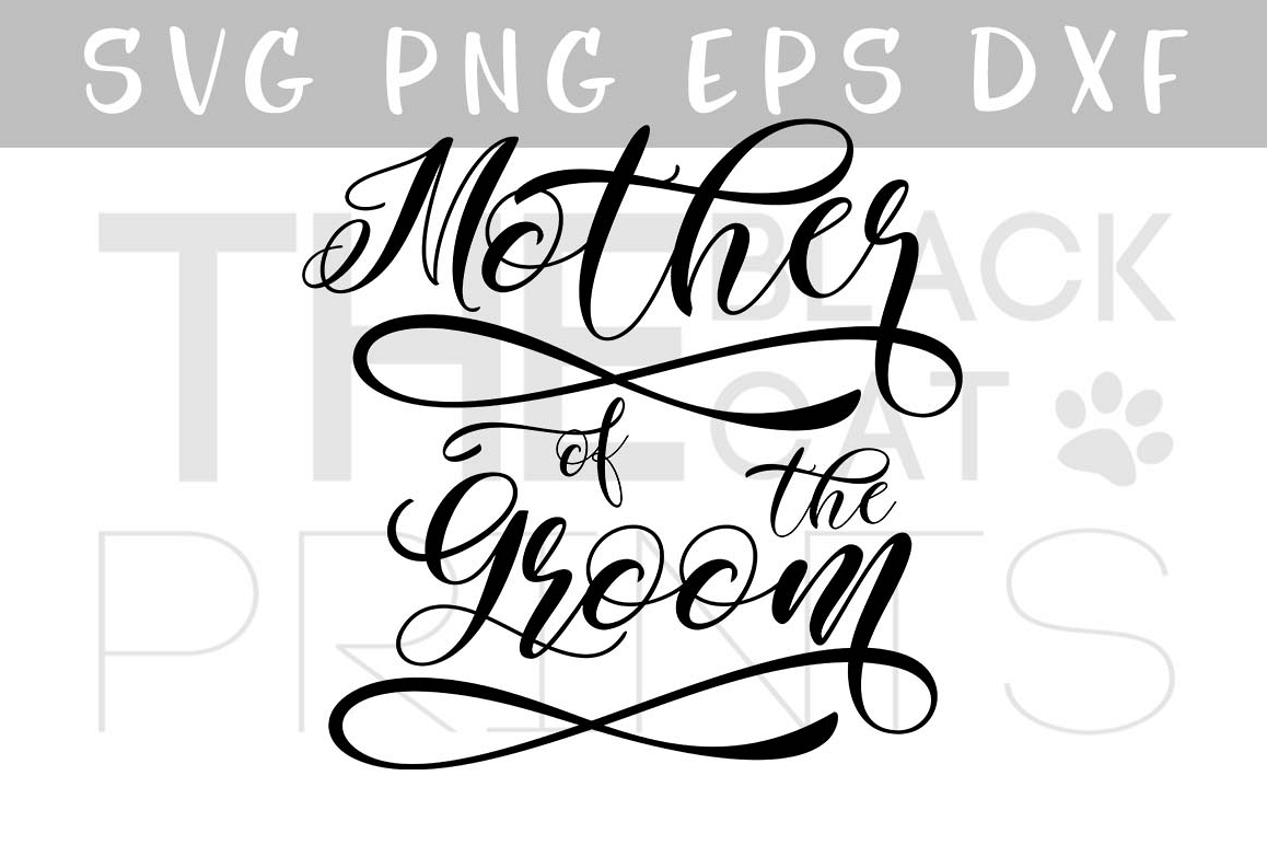 Mother of the groom SVG PNG EPS DXF, Wedding SVG file for cut example image 1