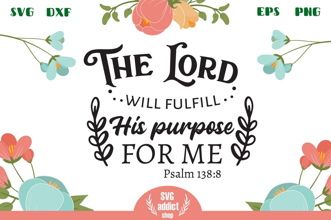 The Lord Will Fulfill His Purpose For Me SVG Cut File example image 1