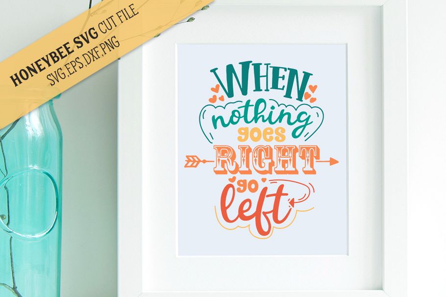 When Nothing Goes Right SVG Cut File example image 1