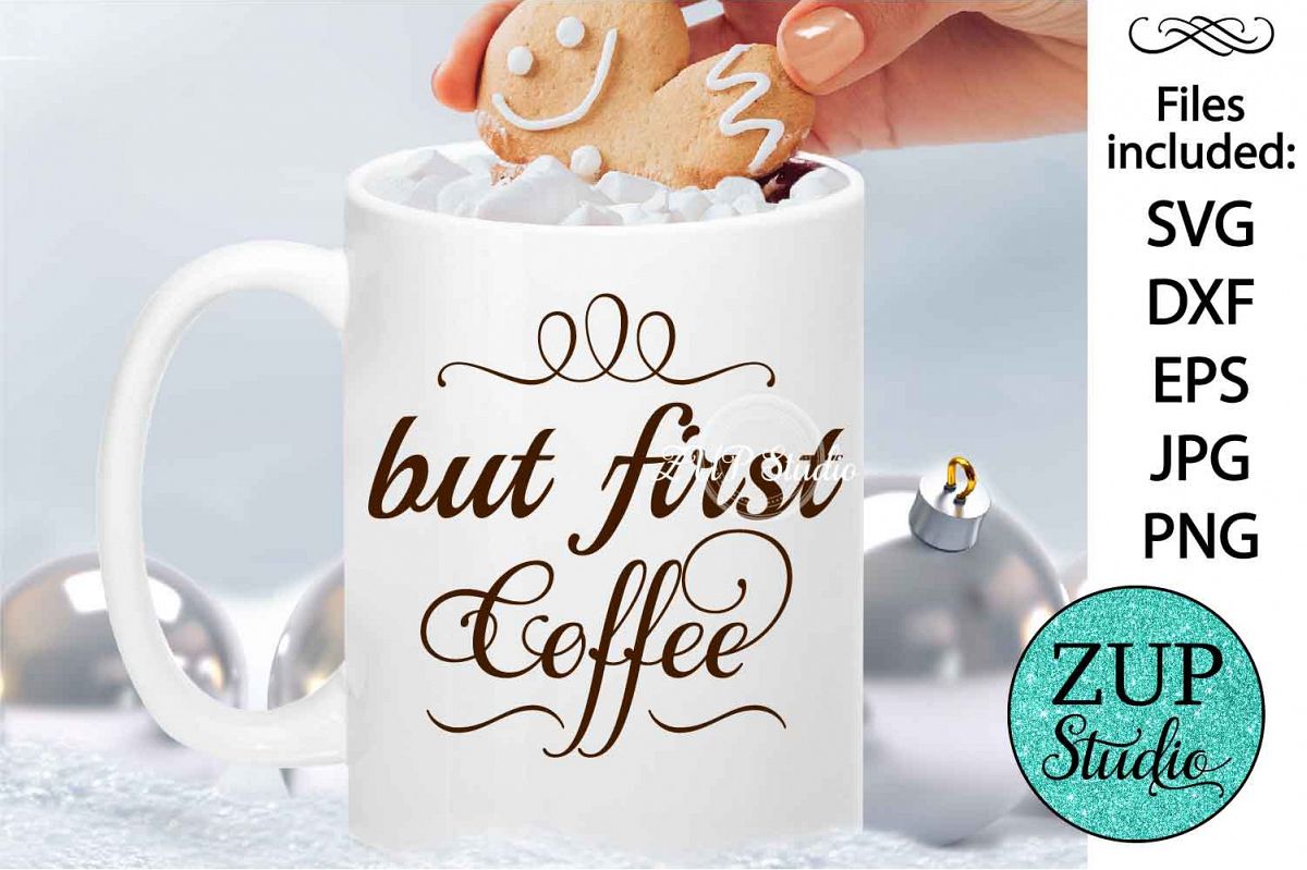 But first coffee cutting files svg 43 example image 1