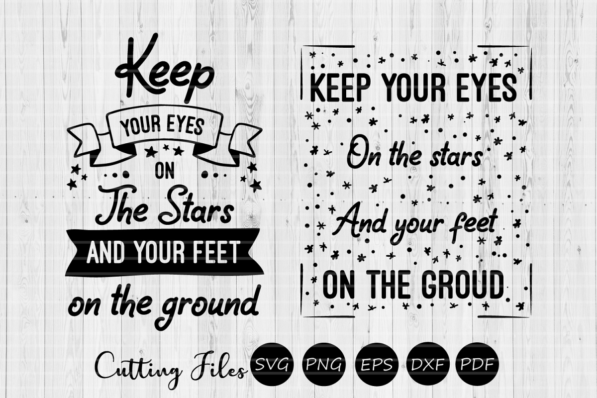 Keep your eyes on the stars| SVG cut file | Motivation | example image 1