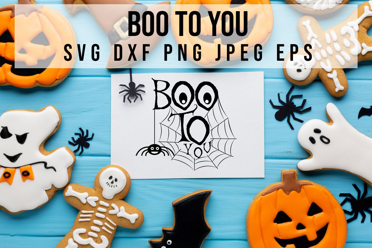 Boo to you,Happy Halloween,Svg files example image 1