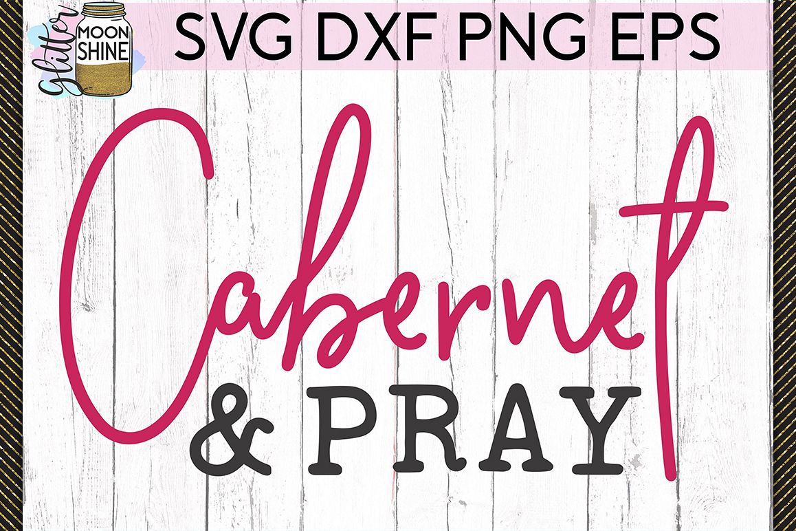 Cabernet And Pray Wine SVG DXF PNG EPS Cutting Files example image 1