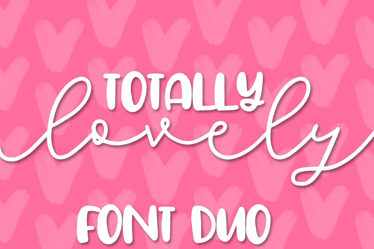 Totally Lovely - A Script & Print Font Duo example image 1
