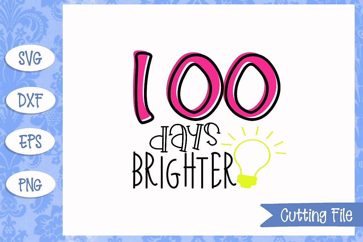 100 days brighter SVG File example image 1