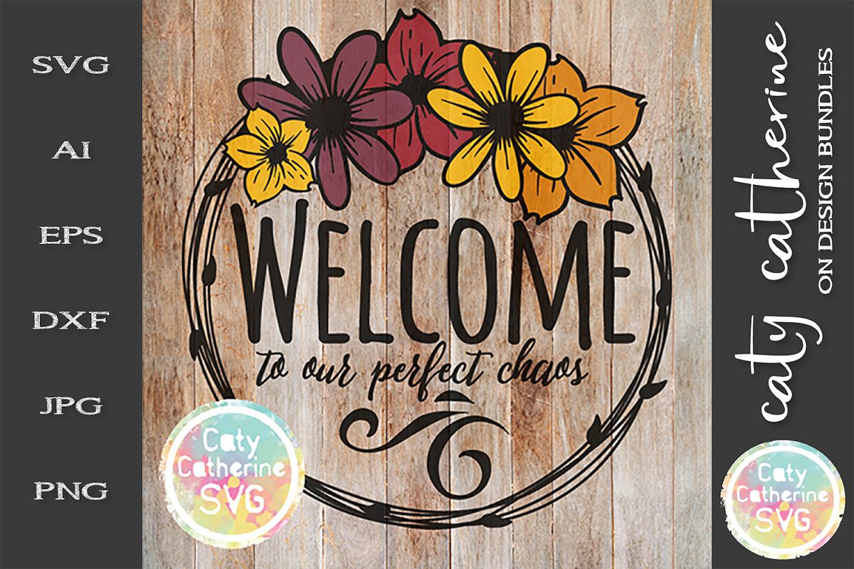 Welcome To Our Perfect Chaos Home Sign SVG Cut File example image 1