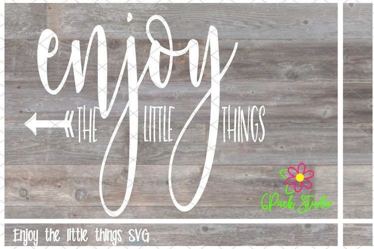 Enjoy the Little Things SVG example image 1