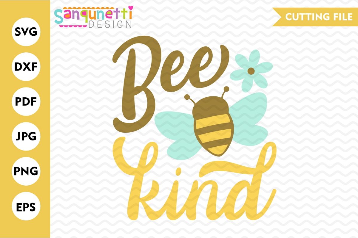 Free Free 272 Just Bee Kind Svg SVG PNG EPS DXF File