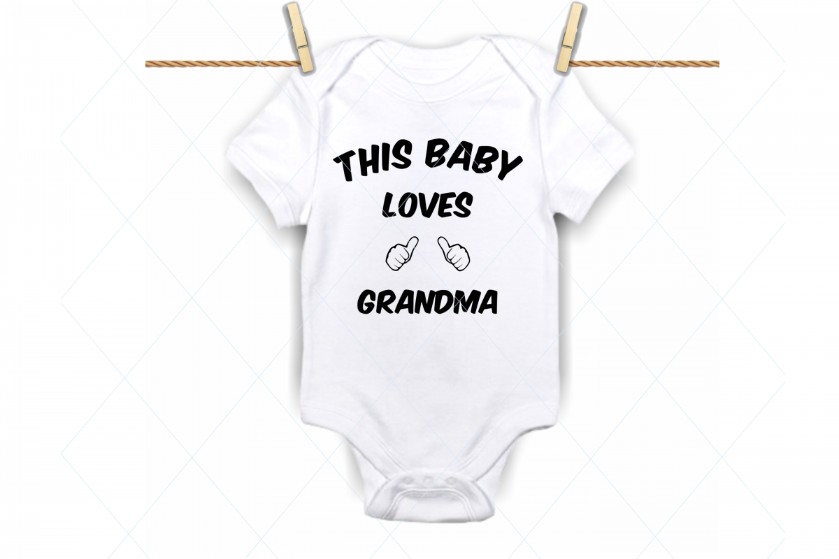 This baby loves grandma, onesie design svg, onesie cut file