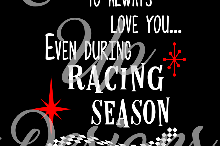 Download I Vow to Always Love You Even During Racing Season SVG ...