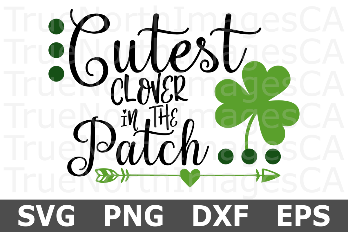 Cutest Clover in the Patch - St Patricks Day SVG Cut File example image 1