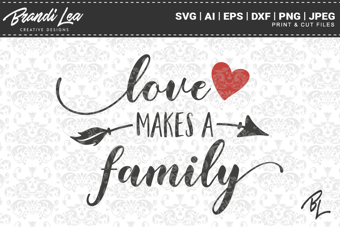 Love Makes a Family SVG Cutting Files (76461) | SVGs | Design Bundles