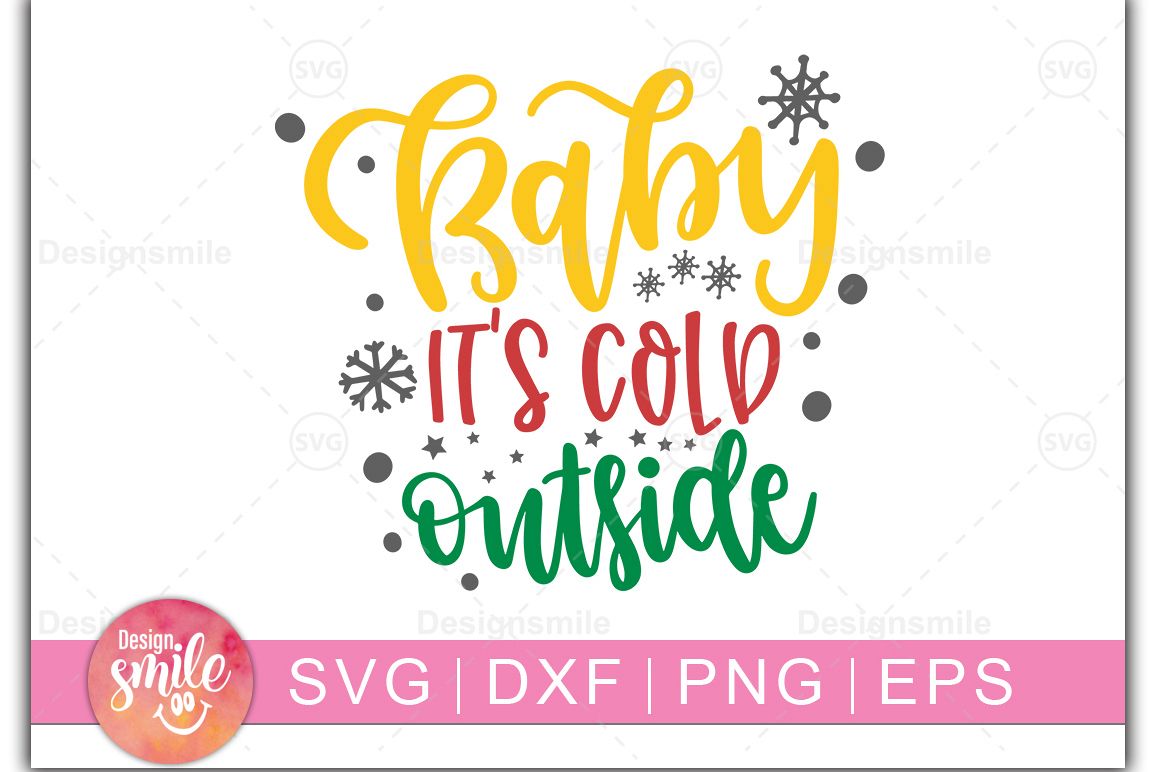 Baby It's Cold Outside SVG DXF PNG EPS Cutting Files example image 1
