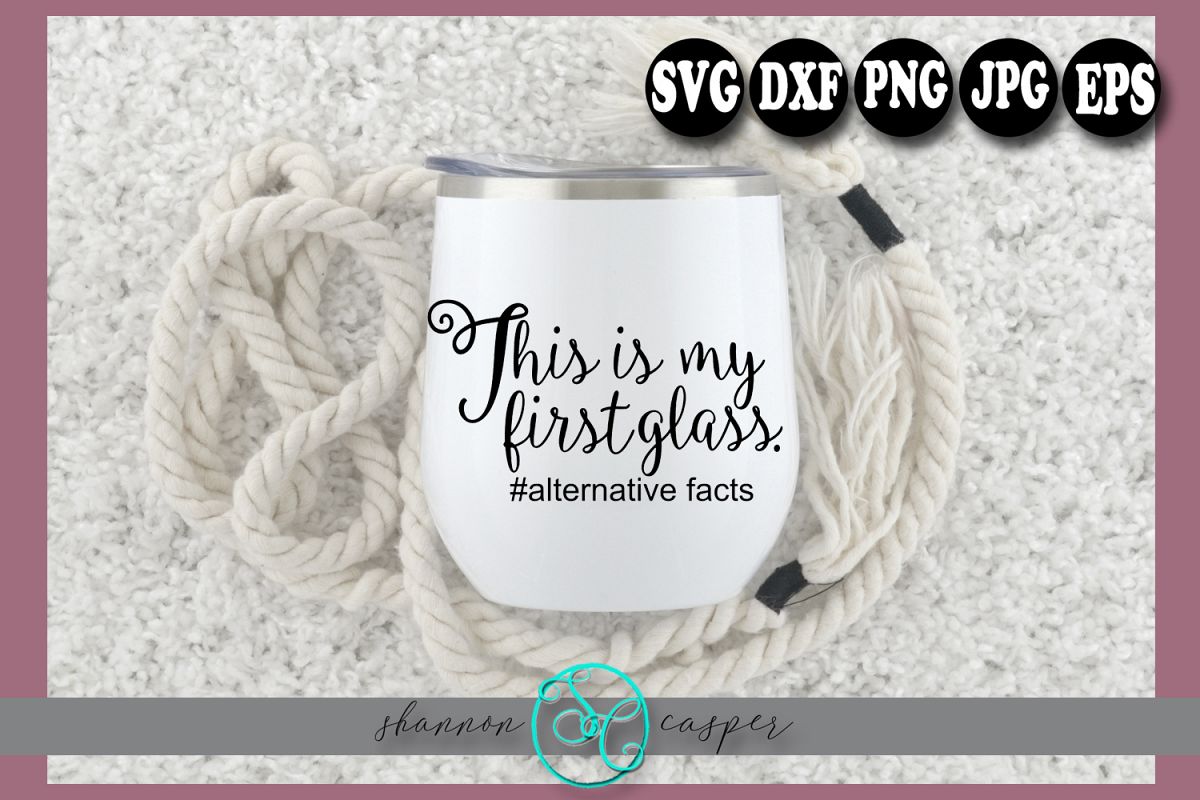 Funny Wine Glass Saying SVG | Alternative Facts example image 1