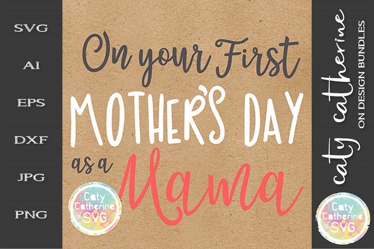 On Your First Mother's Day as A Mama SVG Cut File example image 1