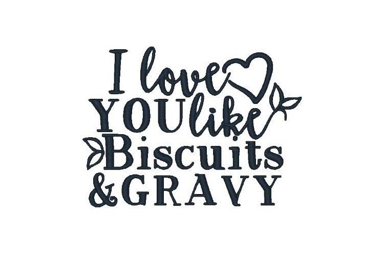 Biscuits and Gravy Embroidery Design Quote example image 1