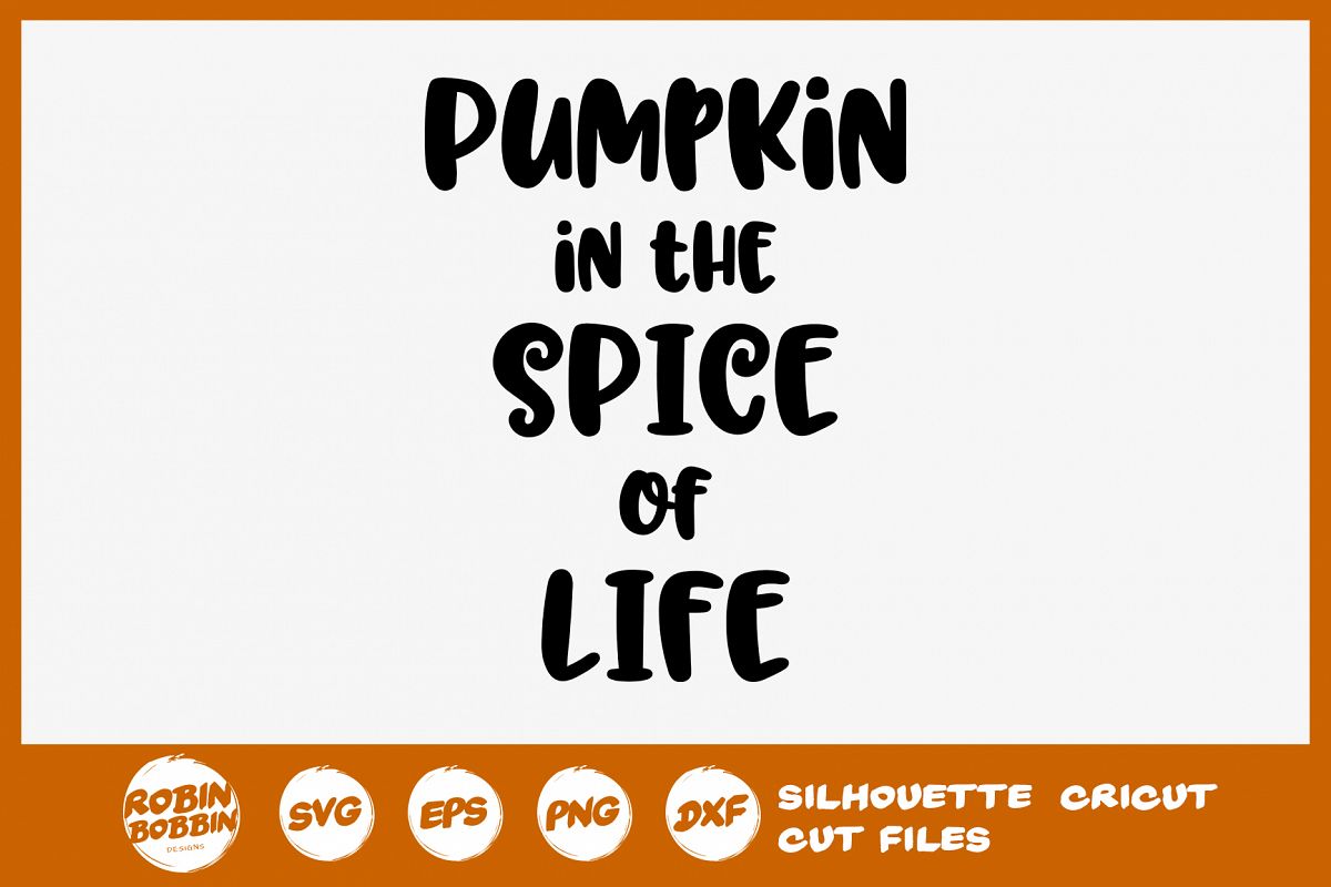 Pumpkin the the Spice of Life SVG - Autumn Quotes SVG example image 1