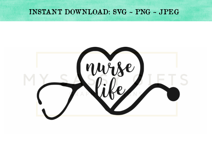 The Nurse Life With Heart Stethoscope SVG Design example image 1