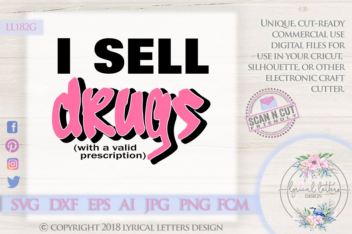 I Sell Drugs Pharmacy SVG DXF Cut File LL182G example image 1