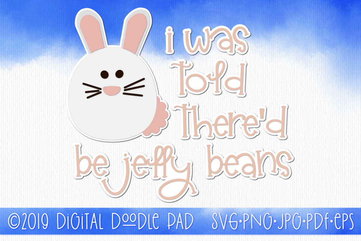 Easter Bunny Was Told There'd Be Jelly Beans example image 1