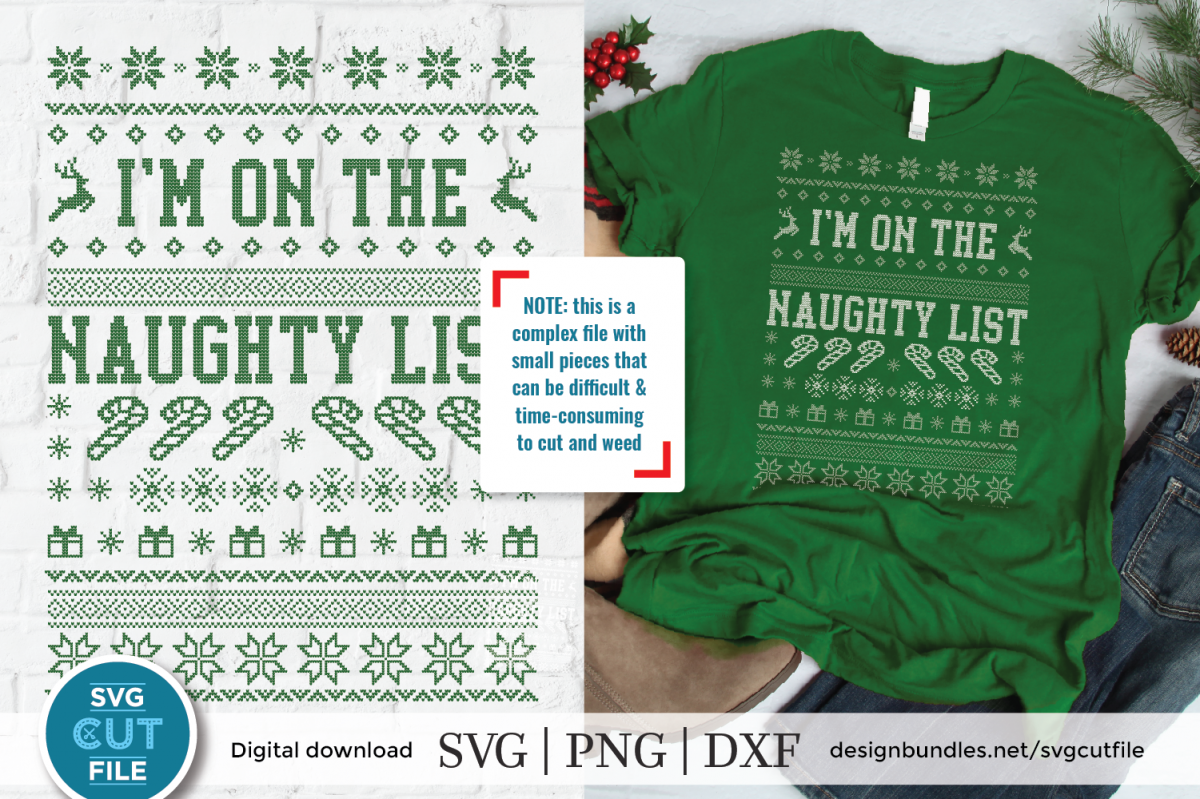 Ugly Christmas Sweater svg, I'm on the Naughty List svg dxf