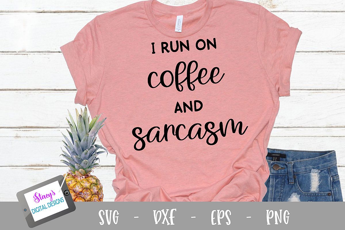 I run on coffee and sarcasm SVG - Funny SVG example image 1