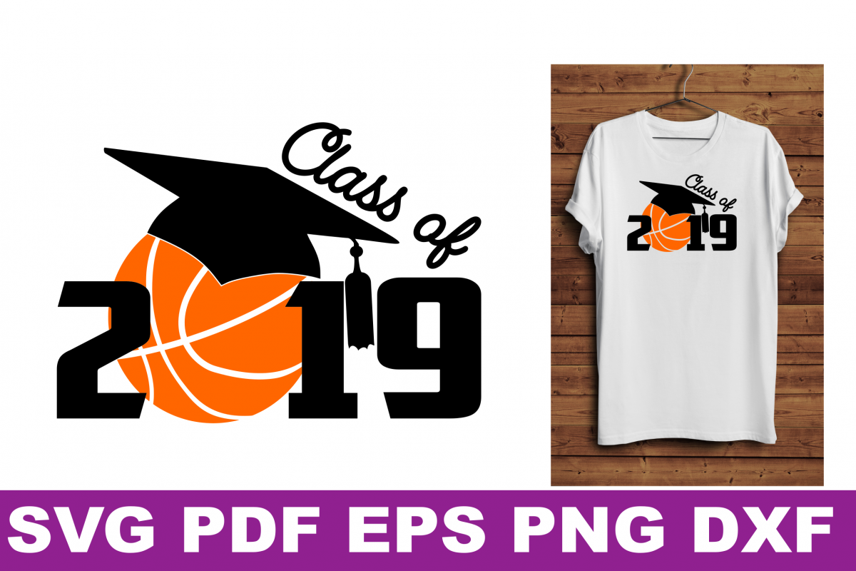 Download SVG Basketball Senior gift shirt printable Class of 2019 Svg (45783) | SVGs | Design Bundles