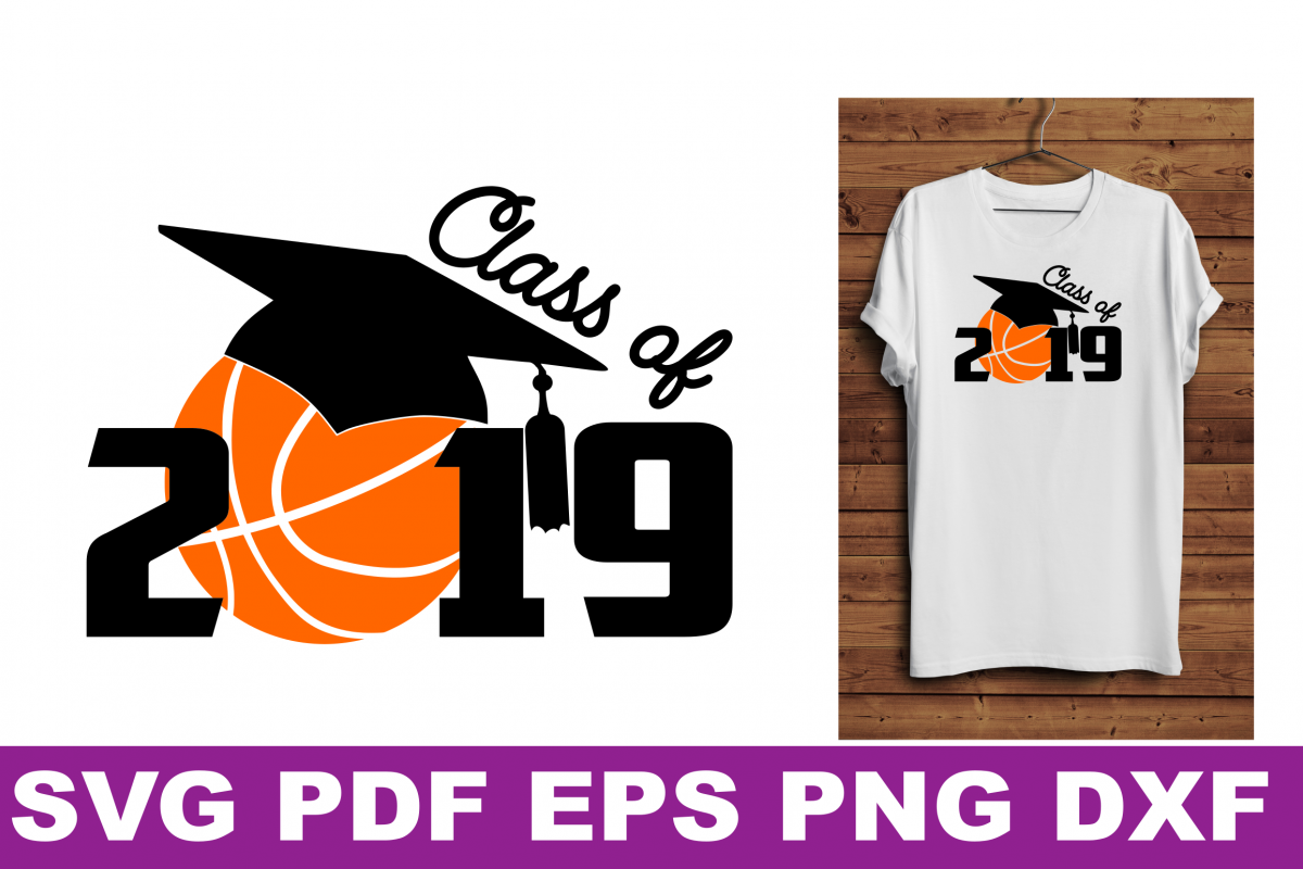 SVG Basketball Senior gift shirt printable Class of 2019 ...