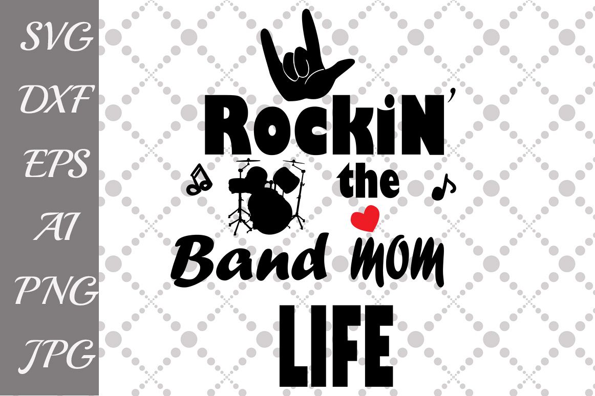 Rockin' the Band Mom Life Svg example image 1