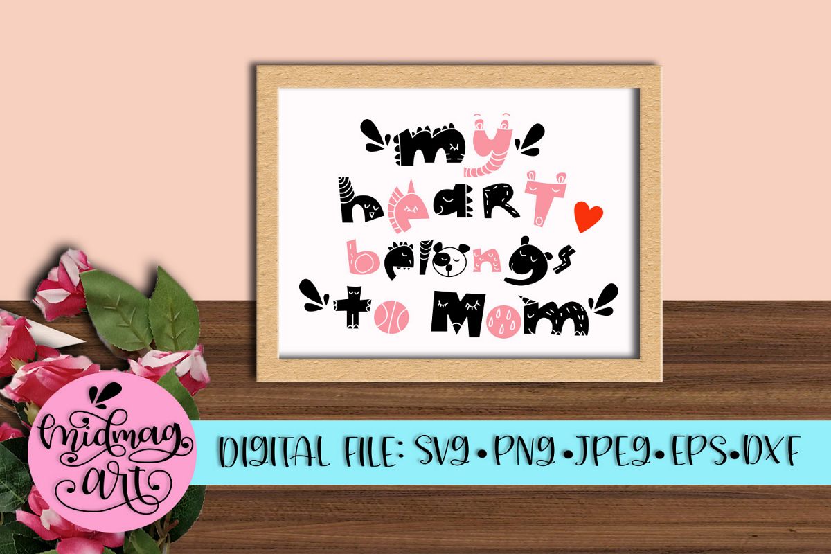 My heart belongs to Mom svg, png, jpeg, eps and dxf example image 1