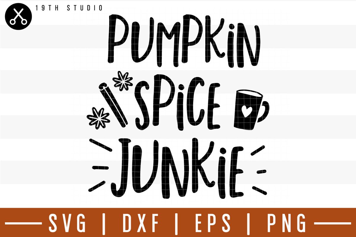 Pumpkin spice junkie SVG| Fall SVG example image 1