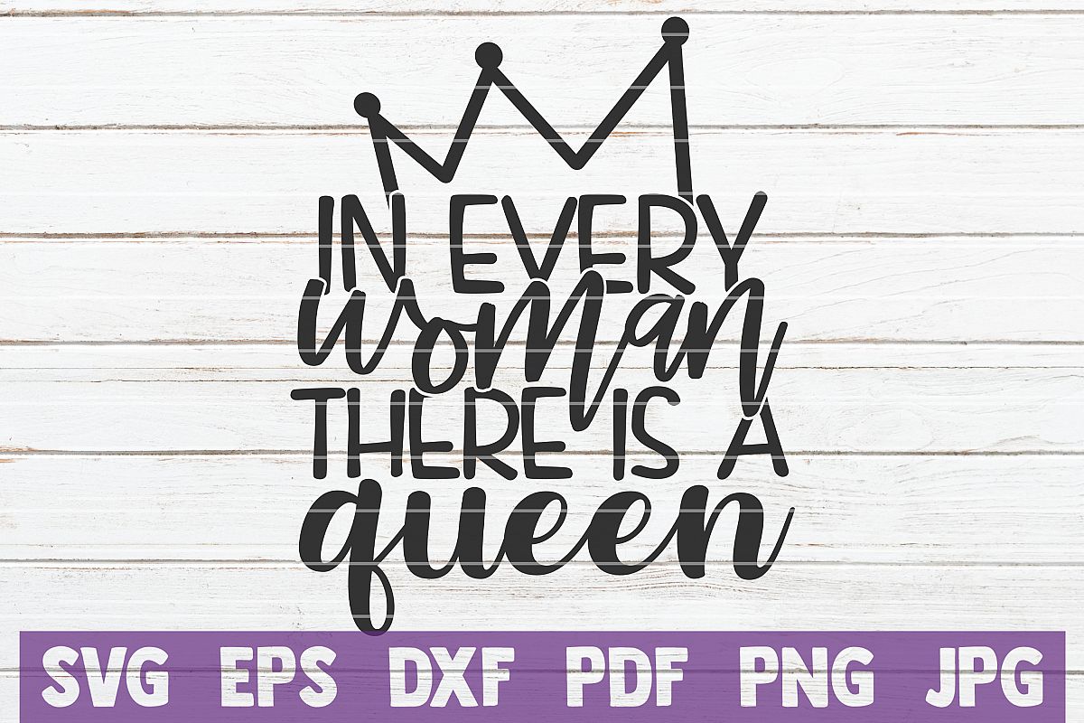 In Every Woman There Is A Queen SVG Cut File example image 1