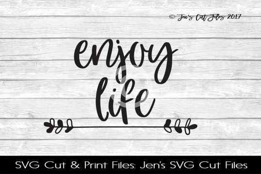 Enjoy Life SVG Cut File example image 1