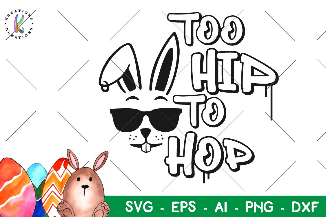 Download Easter svg Too hip to Hop svg Bunny sunglasses
