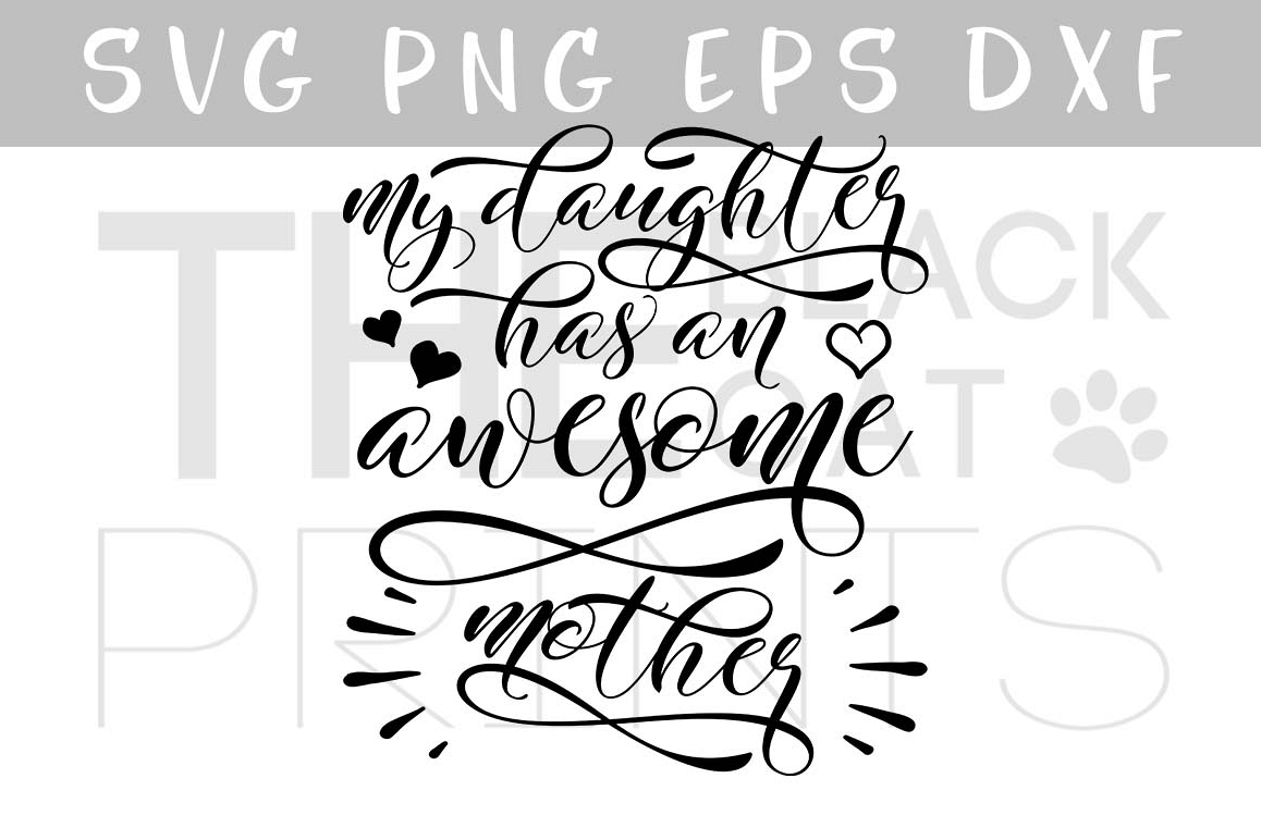 My daughter has awesome mother SVG DXF EPS PNG example image 1