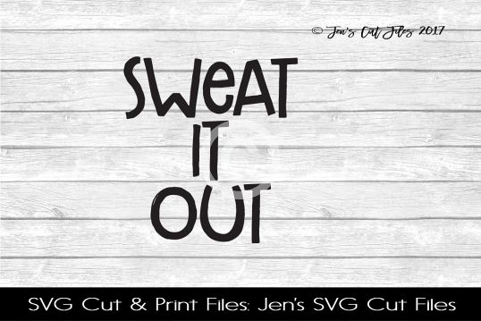Sweat It Out SVG Cut File example image 1