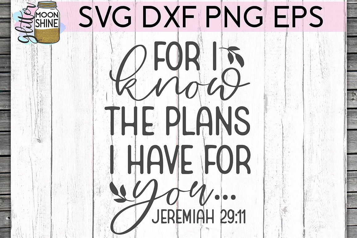 For I Know The Plans SVG DXF PNG EPS Cutting Files example image 1