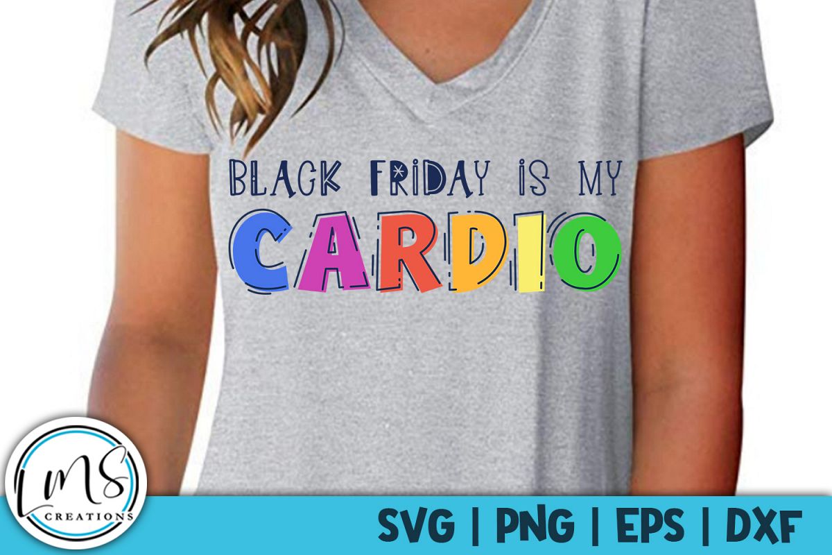 Funny Quote - Black Friday is My Cardio SVG, PNG, EPS, DXF example image 1