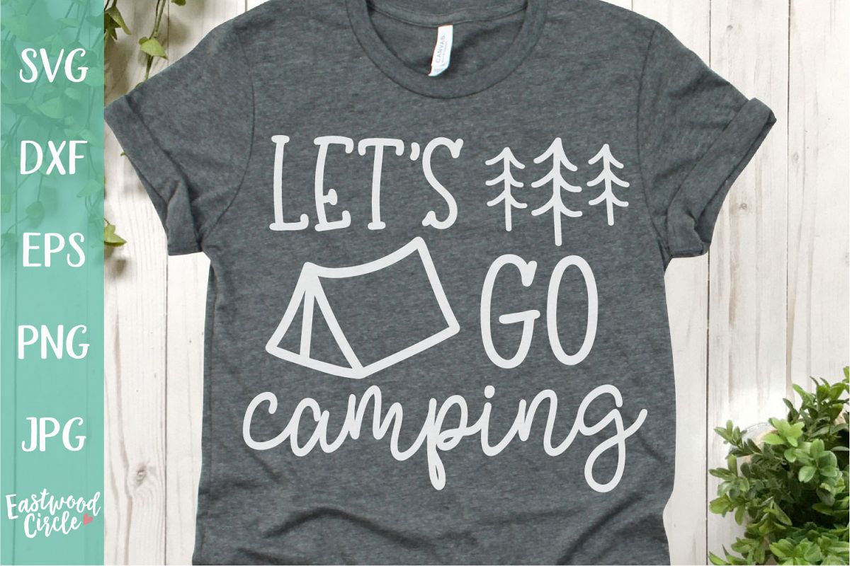 Let's Go Camping - A Camping SVG example image 1
