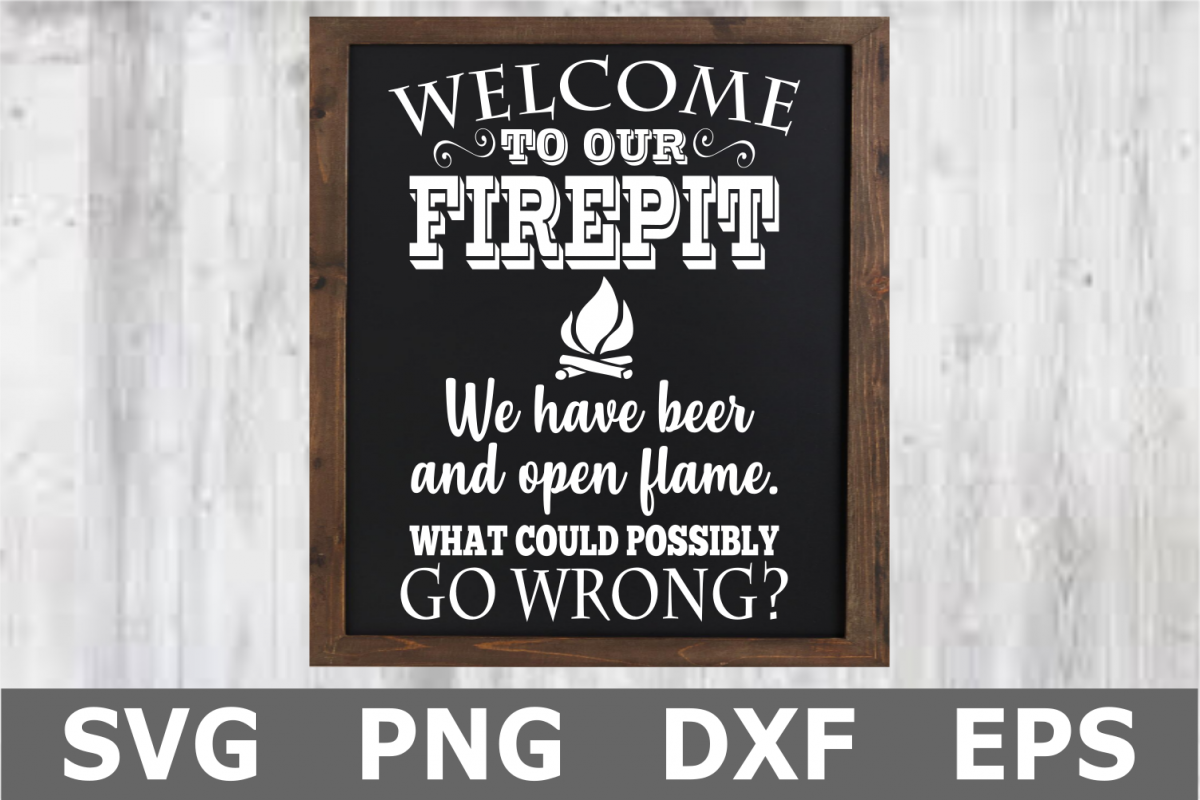 Download Welcome to our Firepit - A Camping SVG File (210175) | Cut ...