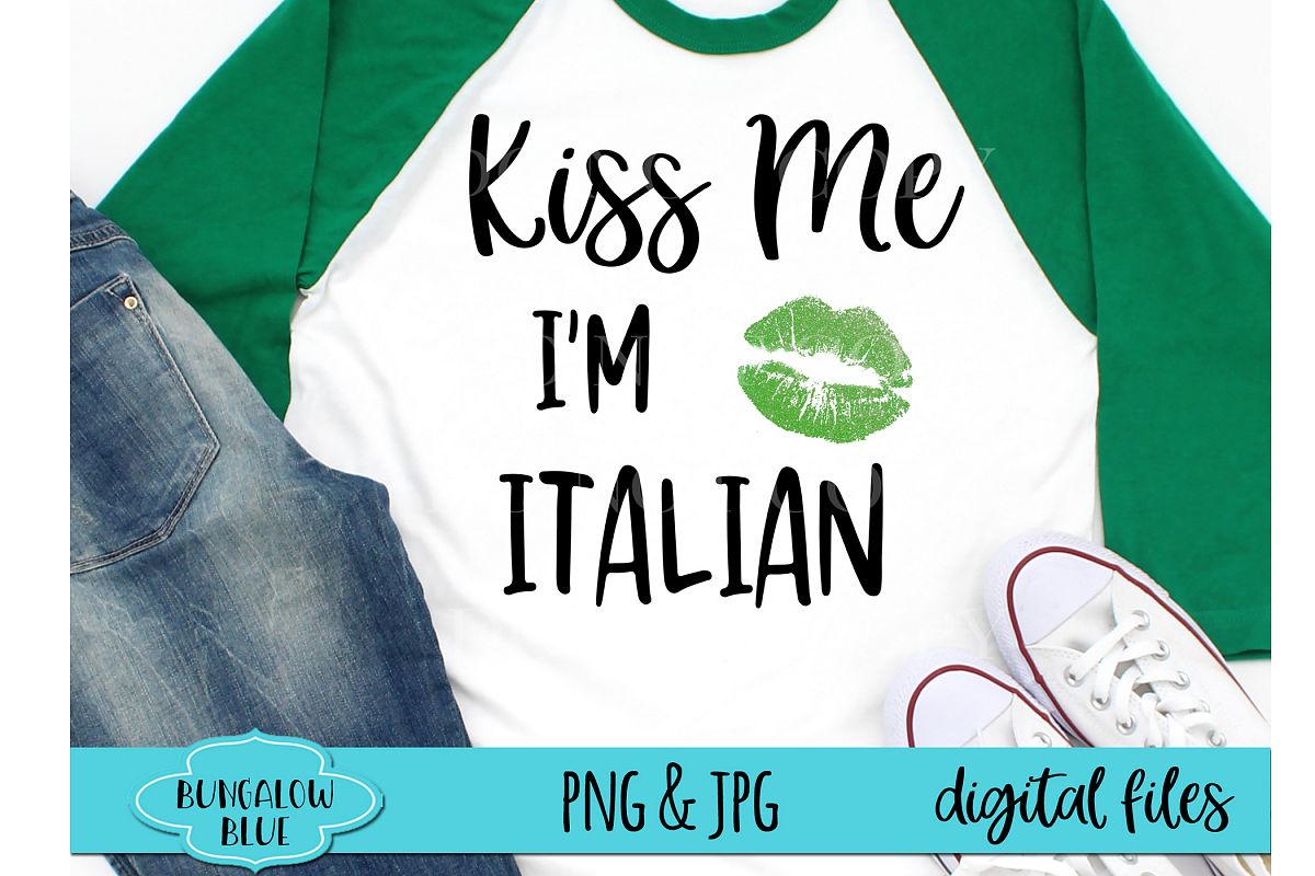 Kiss Me I'm Italian St. Patrick's Day Digital Download example image 1