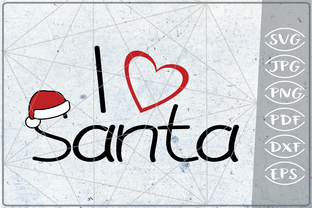 I Love Santa SVG Quote SVG Merry Christmas Print Cricut PNG example image 1