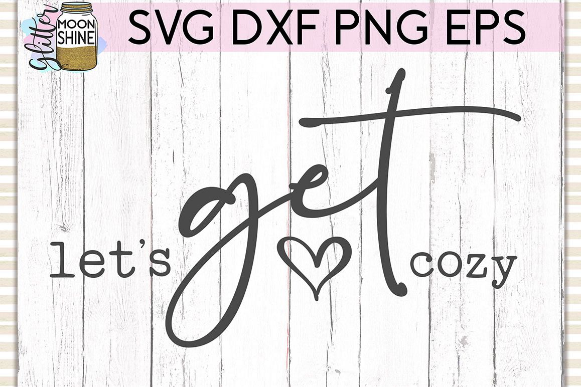 Let's Get Cozy SVG DXF PNG EPS Cutting Files example image 1