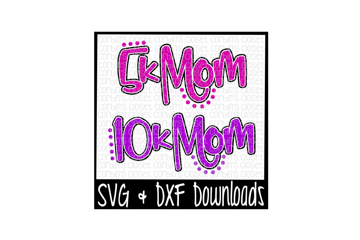 5K SVG * 10K SVG * Race Mom Cut File example image 1
