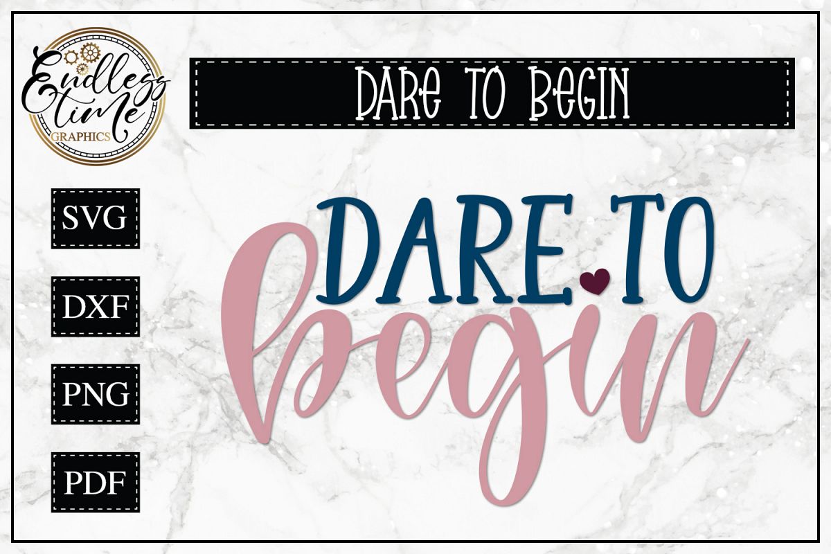 Dare To Begin - A Motivational SVG example image 1