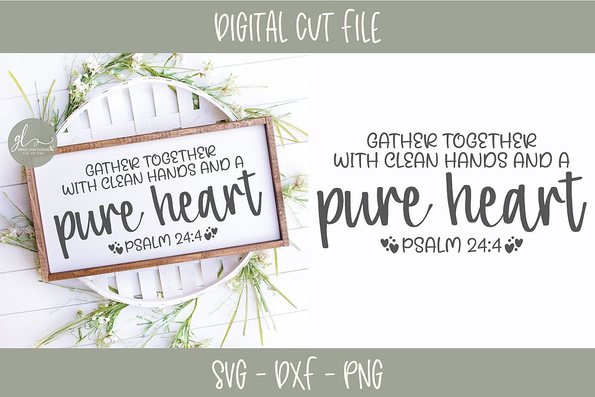Gather Together With Clean Hands And A Pure Heart - SVG example image 1