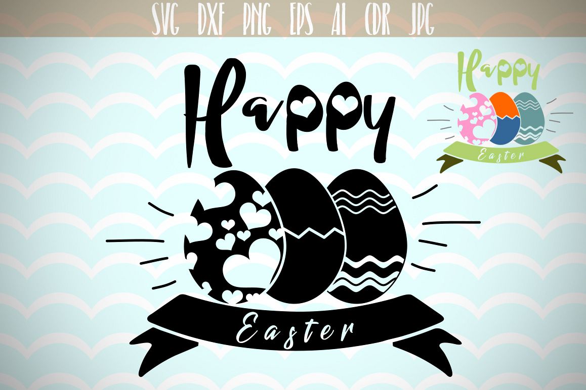 Happy Easter SVG, Easter Eggs SVG, Happy Easter, Silhouette Cut Files