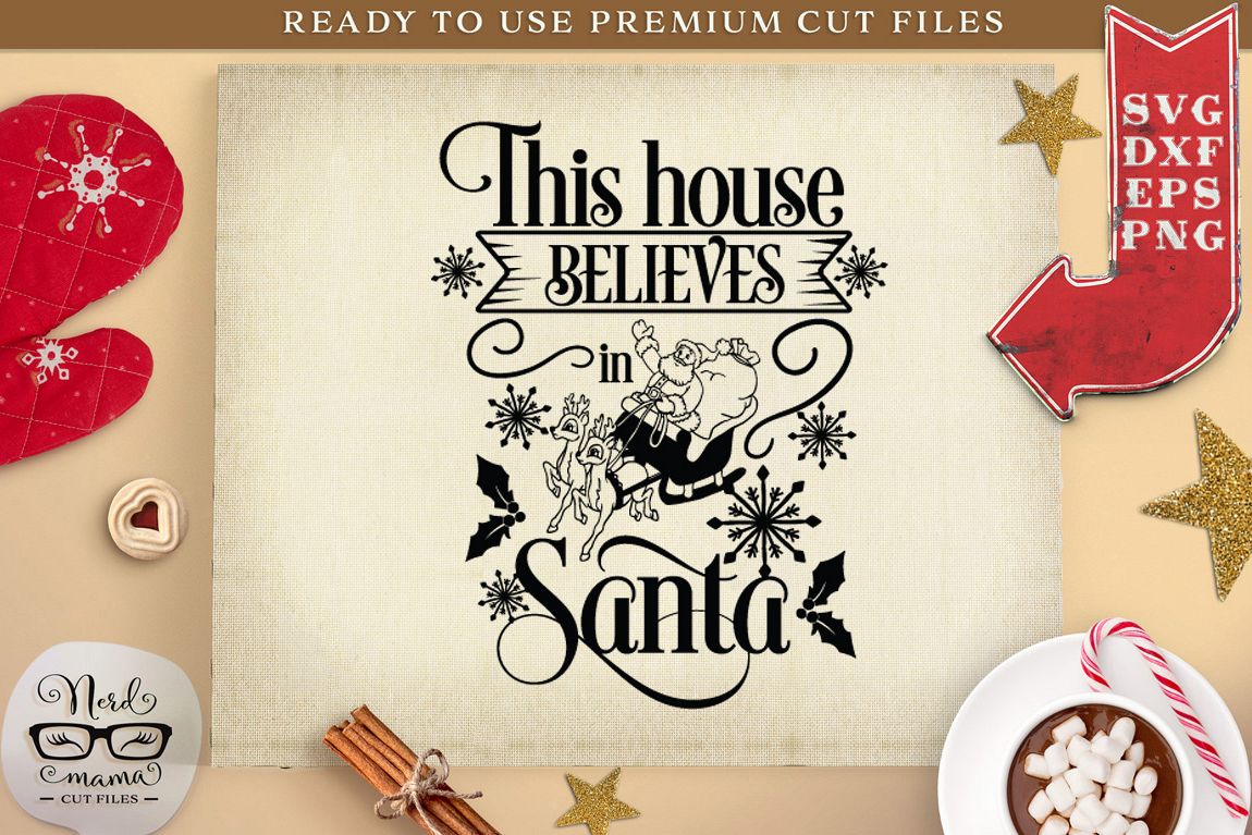 This House believes in Santa SVG Cut File example image 1