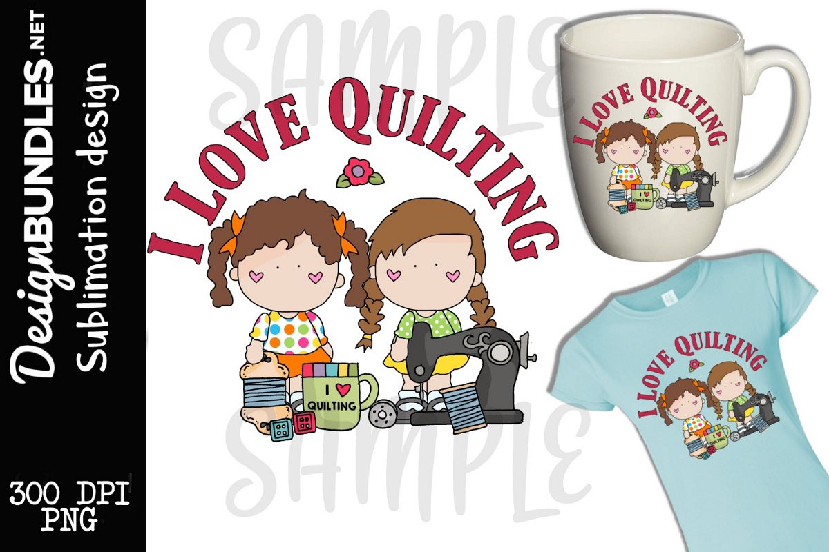 I Love Quilting Sublimation Design example image 1